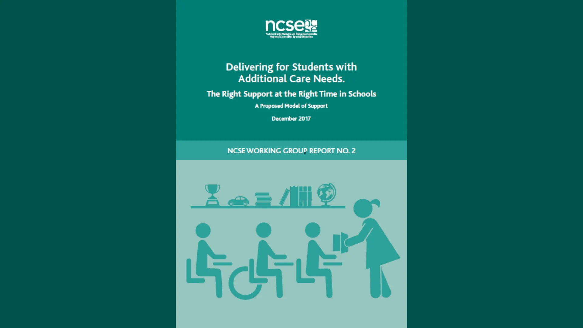 Cover page of a report titled "Delivering for Students with Additional Care Needs: The Right Support at the Right Time in Schools" by NCSE, December 2017
