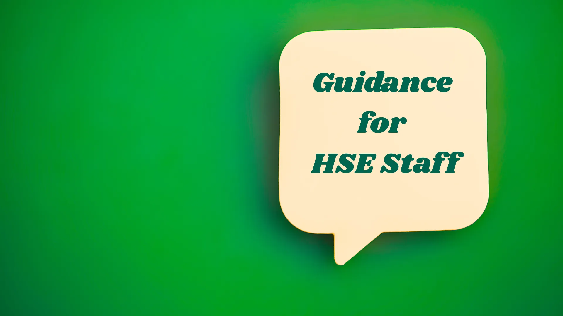 Guidance for HSE Staff written in a speech bubble on a green background