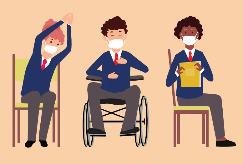 An illustration of three uniformed students wearing face masks. One student is seated and stretching with arms raised to the side, another is seated in a wheelchair with one hand on the chest and one on the stomach, and the third is seated holding a yellow sheet of paper.